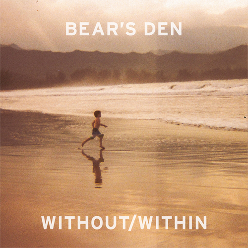 Bear***s Den - Without/Within EP