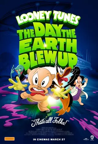 Theatrical poster of the movie 'Looney Tunes: The Day The Earth Blew Up'.